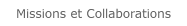 Missions et Collaborations